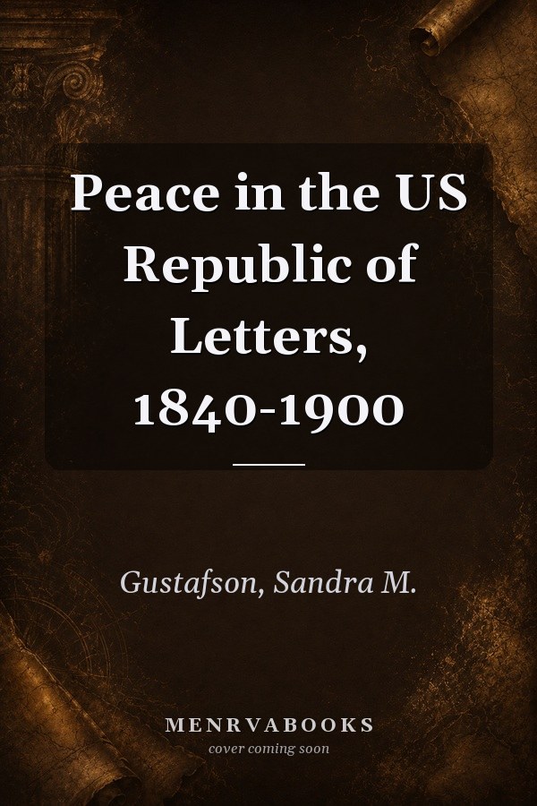 Peace in the US Republic of Letters, 1840-1900