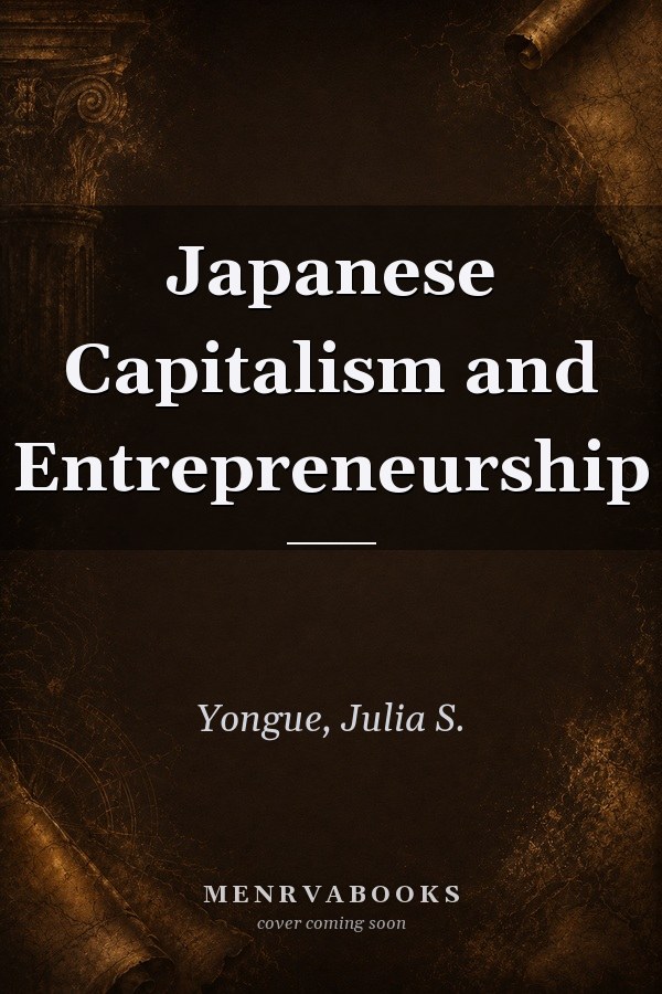 Japanese Capitalism and Entrepreneurship