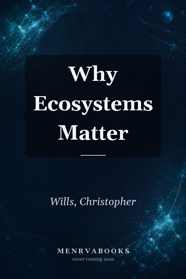 Why Ecosystems Matter