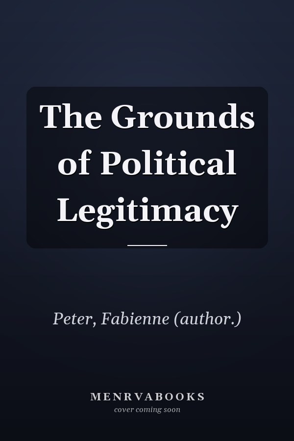 The Grounds of Political Legitimacy