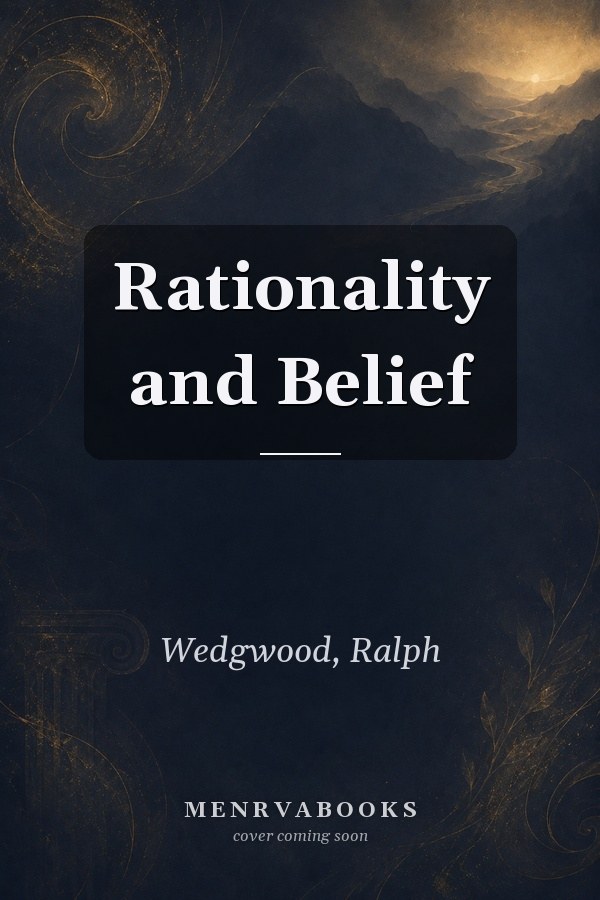 Rationality and Belief