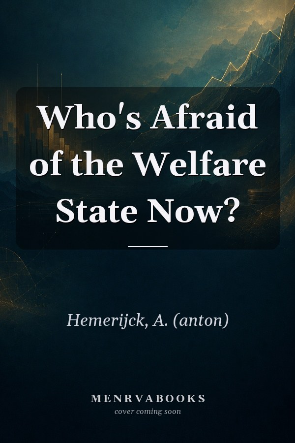 Who's Afraid of the Welfare State Now?