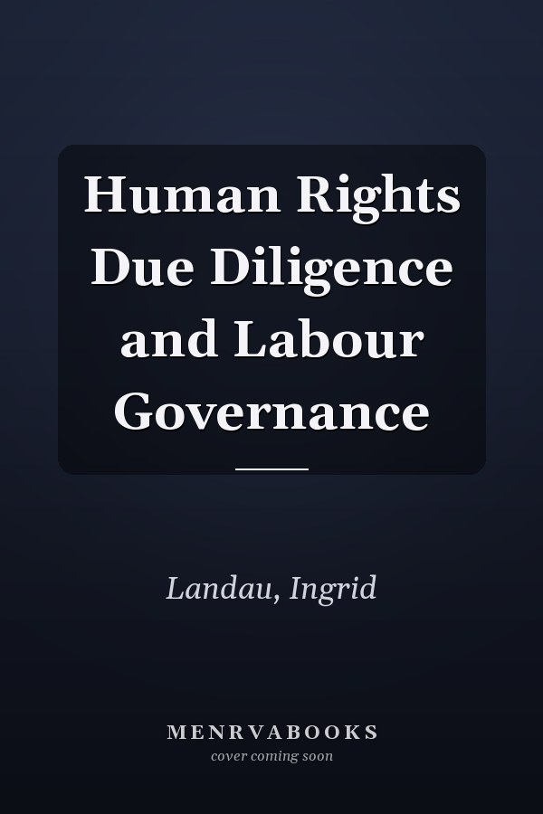 Human Rights Due Diligence and Labour Governance