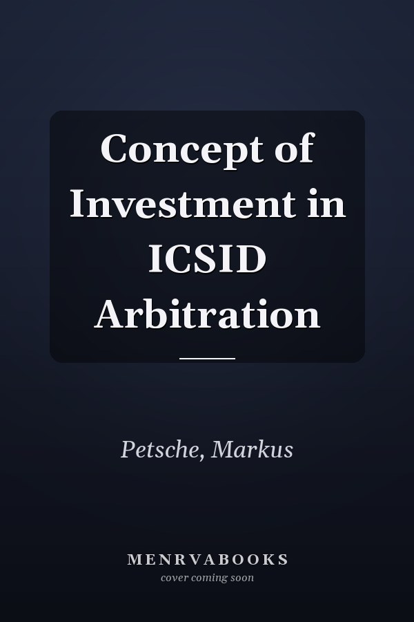 Concept of Investment in ICSID Arbitration