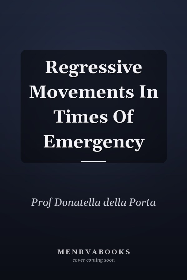 Regressive Movements In Times Of Emergency