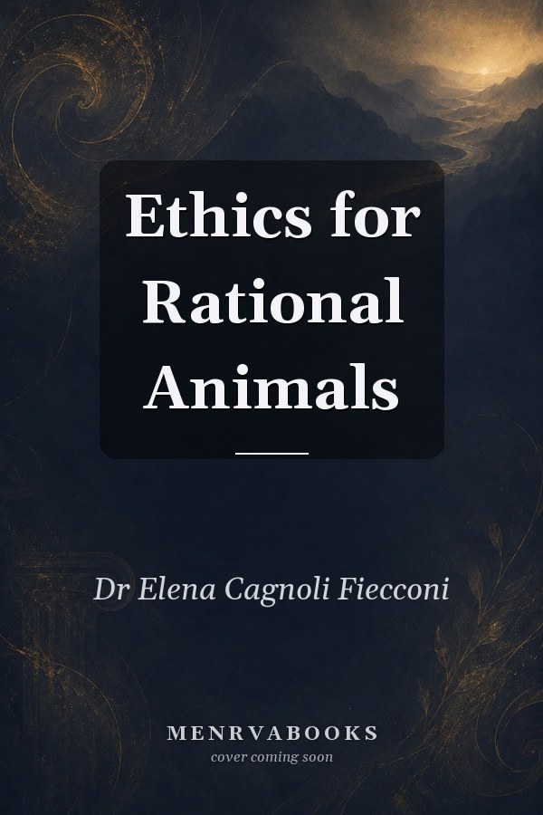 Ethics for Rational Animals