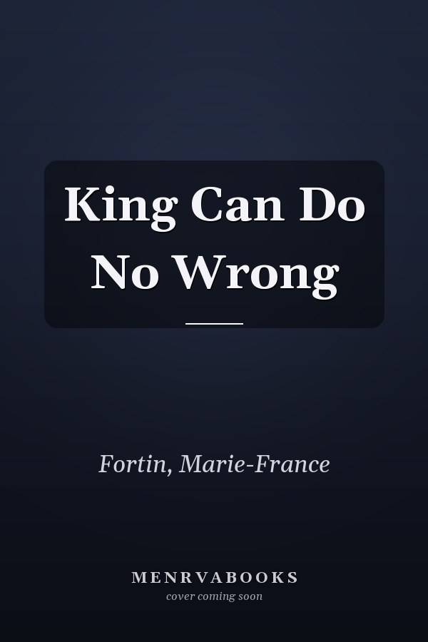 King Can Do No Wrong