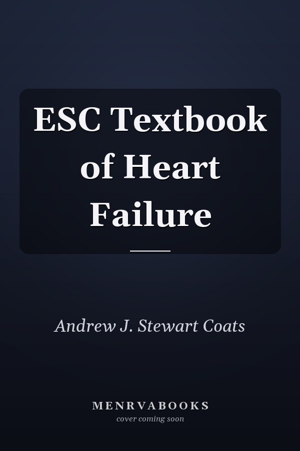 ESC Textbook of Heart Failure