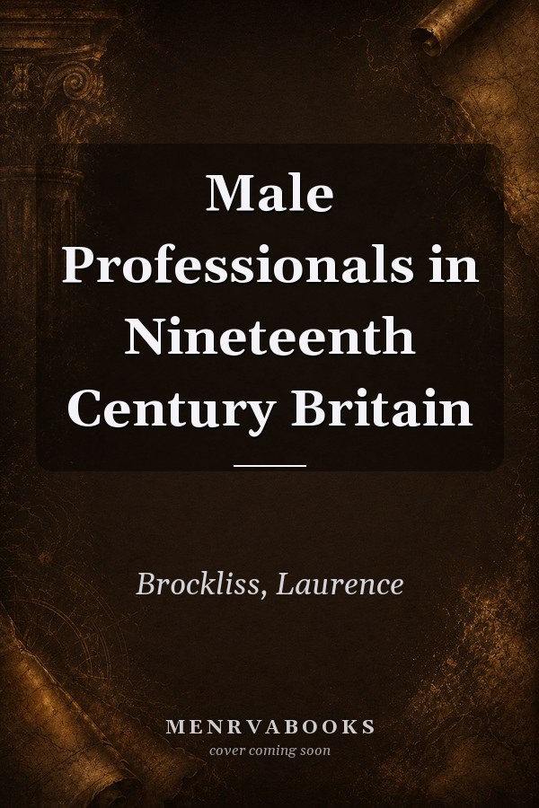 Male Professionals in Nineteenth Century Britain