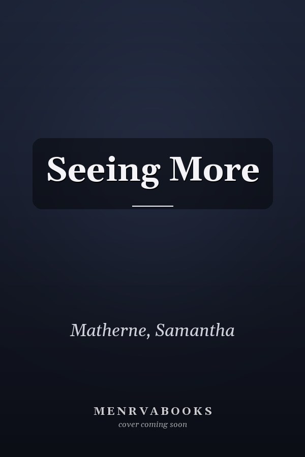 Seeing More