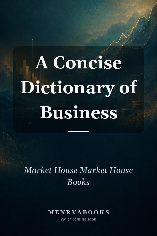 A Concise Dictionary of Business