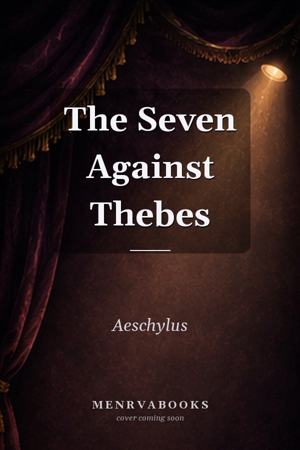 The Seven Against Thebes