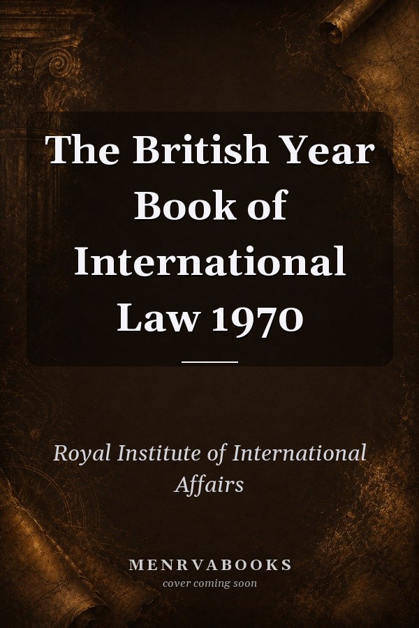 The British Year Book of International Law 1970