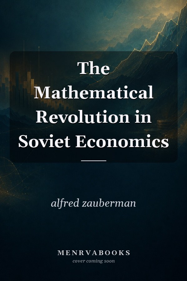 The Mathematical Revolution in Soviet Economics