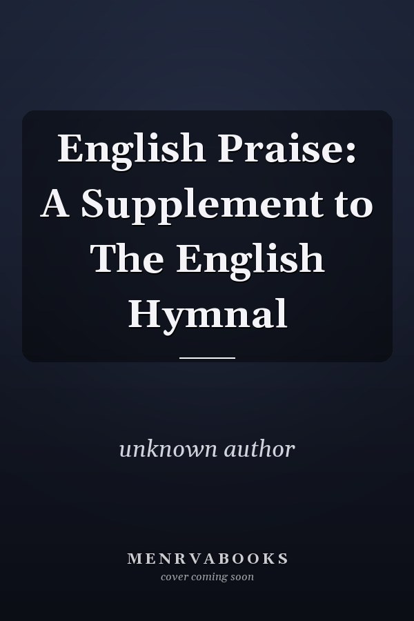 English Praise: A Supplement to The English Hymnal