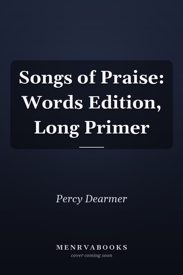 Songs of Praise: Words Edition, Long Primer