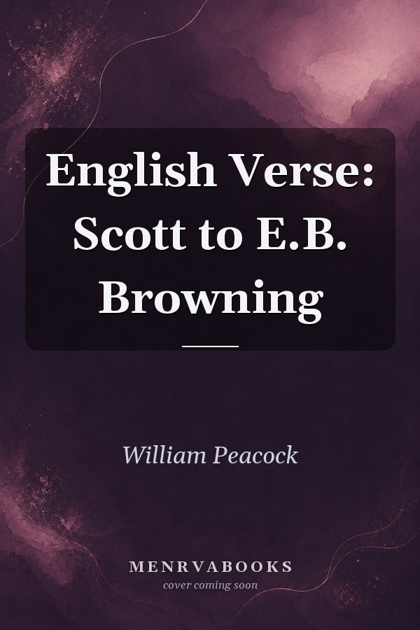 English Verse: Scott to E.B. Browning