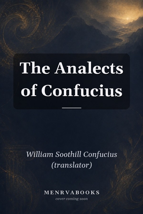 The Analects of Confucius