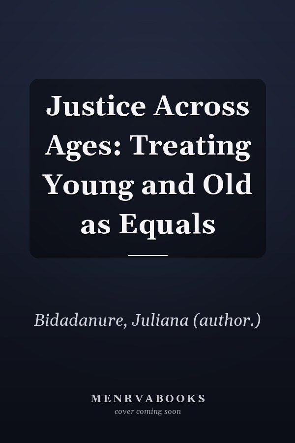 Justice Across Ages: Treating Young and Old as Equals