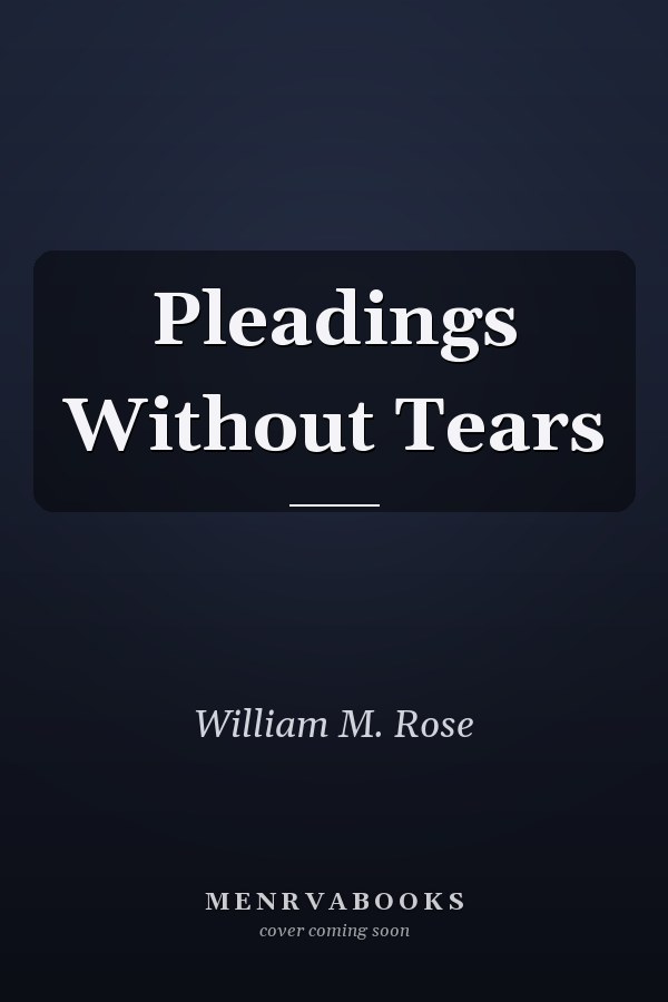 Pleadings Without Tears