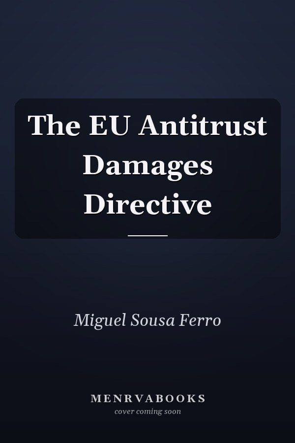 The EU Antitrust Damages Directive