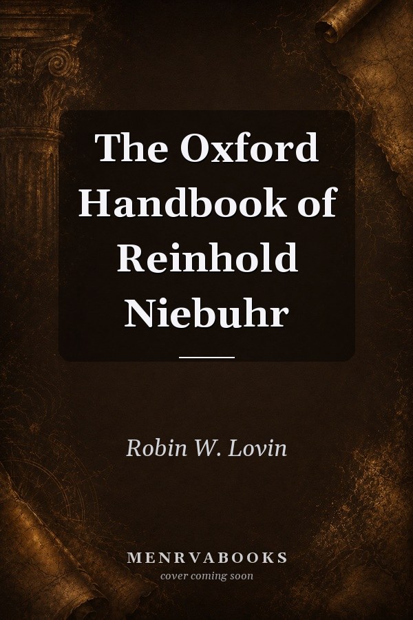 The Oxford Handbook of Reinhold Niebuhr