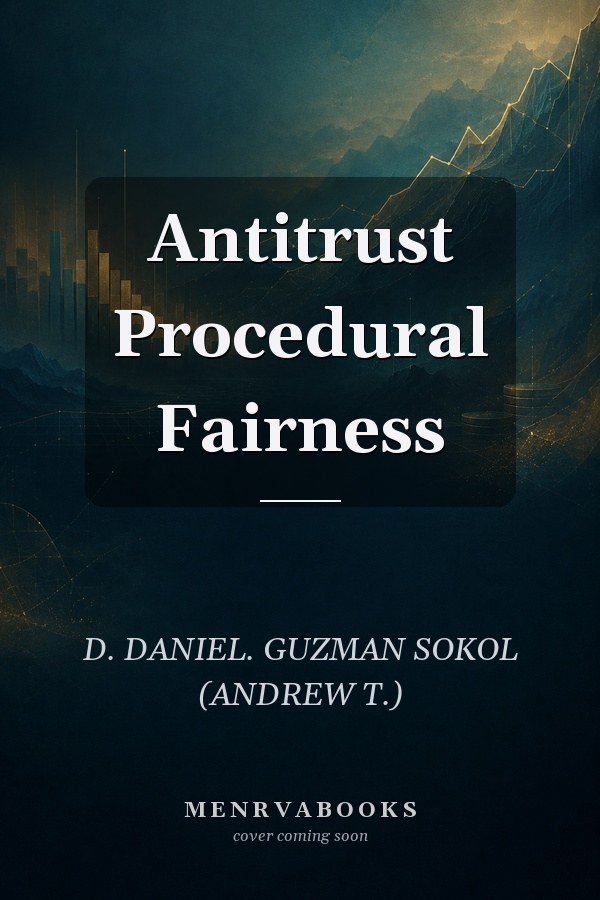 Antitrust Procedural Fairness