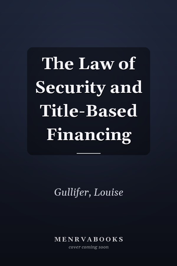 The Law of Security and Title-Based Financing