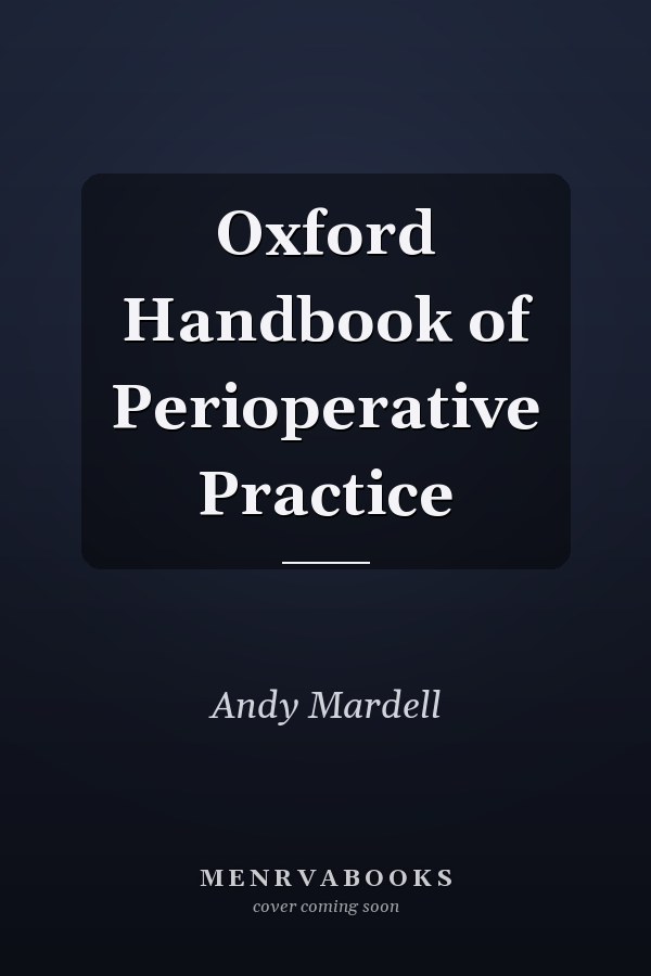 Oxford Handbook of Perioperative Practice