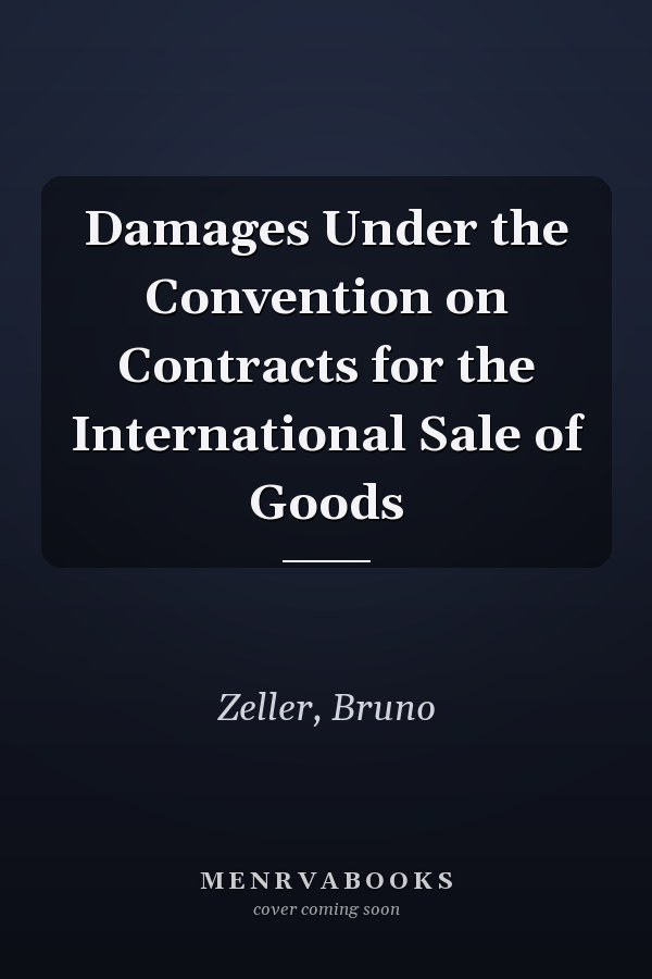 Damages Under the Convention on Contracts for the International Sale of Goods