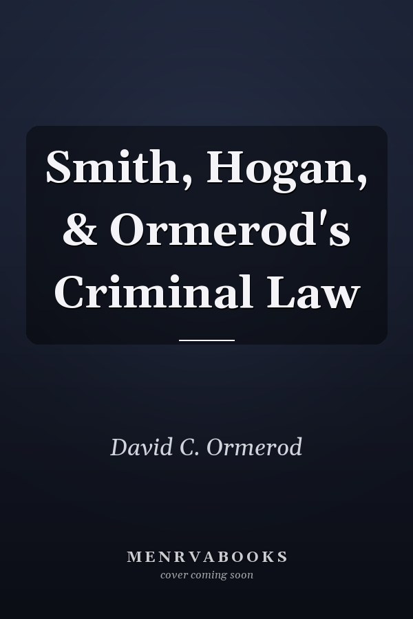 Smith, Hogan, & Ormerod's Criminal Law