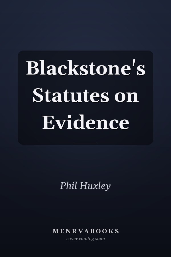 Blackstone's Statutes on Evidence