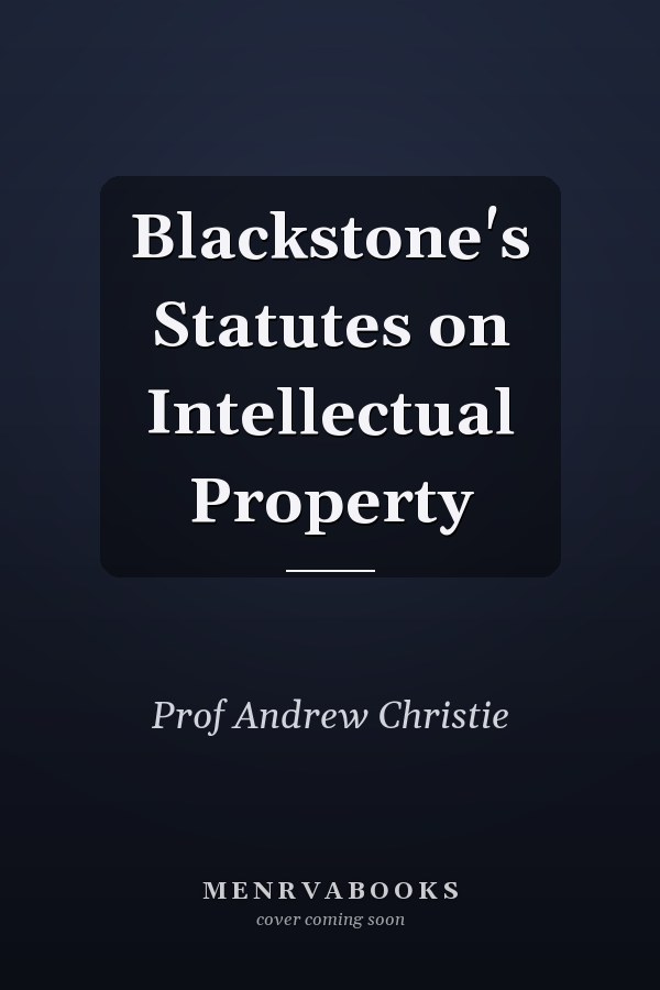 Blackstone's Statutes on Intellectual Property
