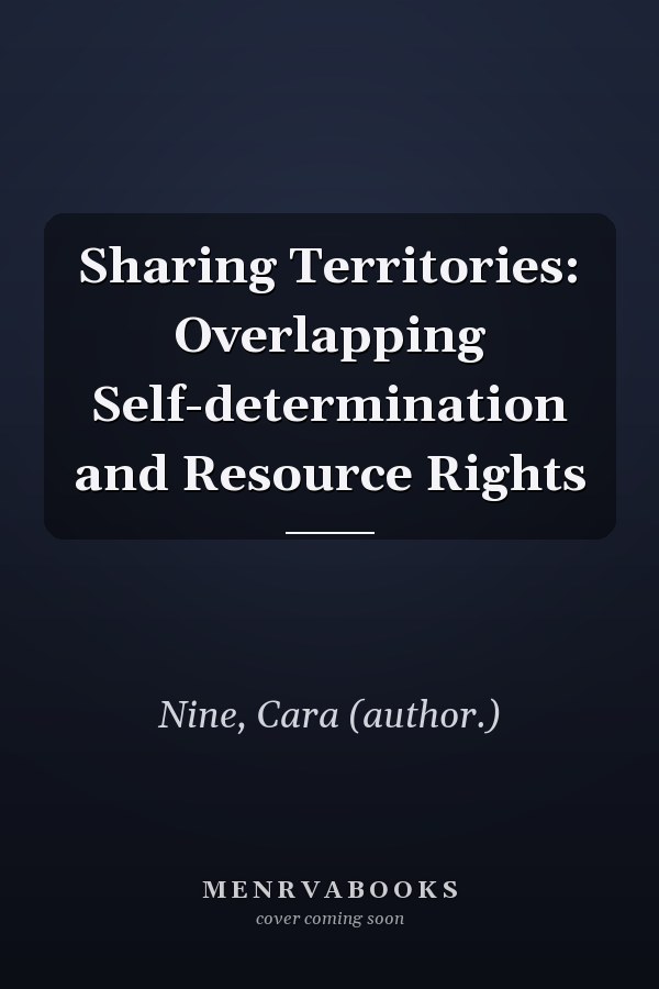 Sharing Territories: Overlapping Self-determination and Resource Rights