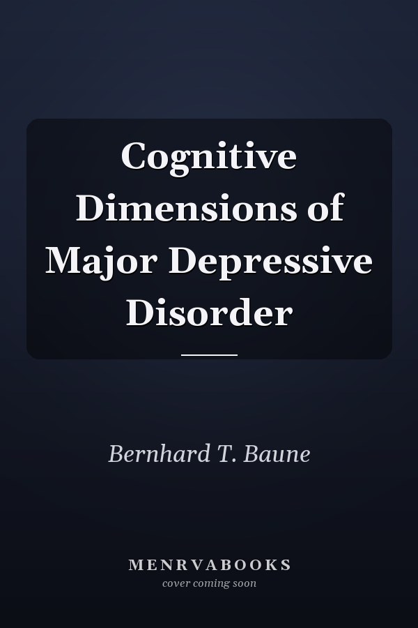 Cognitive Dimensions of Major Depressive Disorder