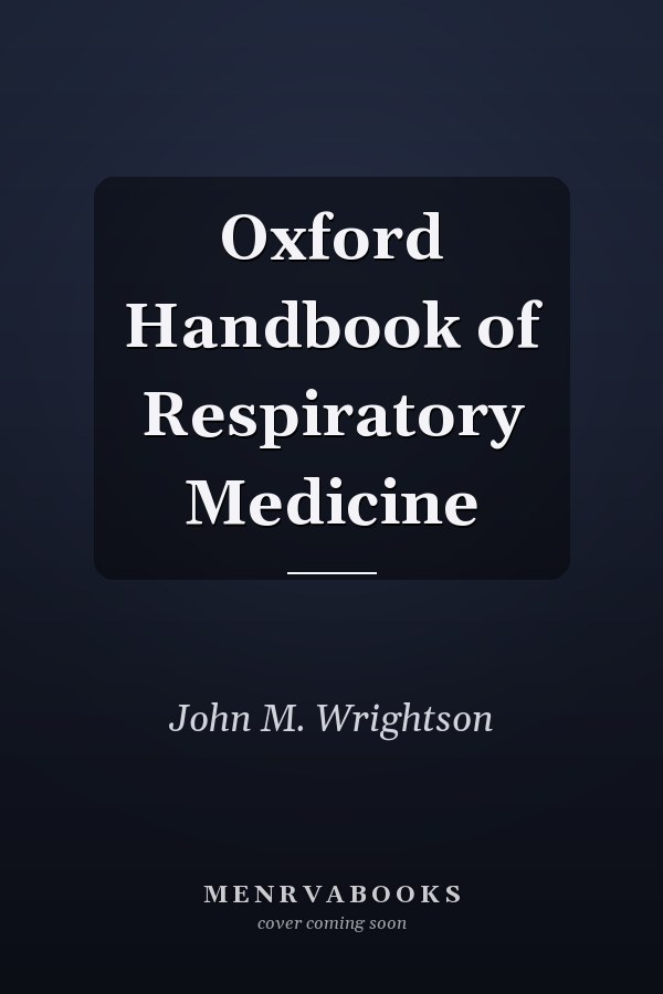 Oxford Handbook of Respiratory Medicine