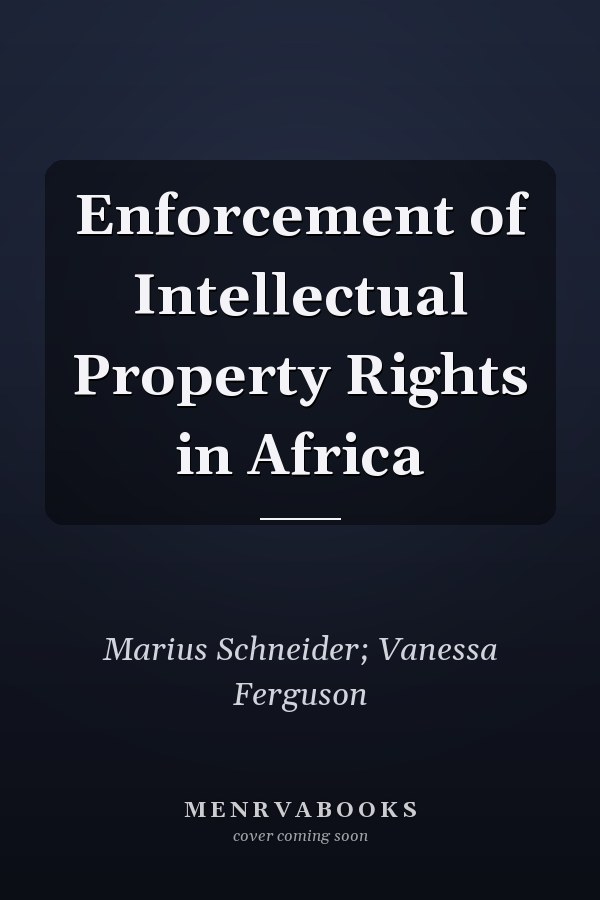 Enforcement of Intellectual Property Rights in Africa