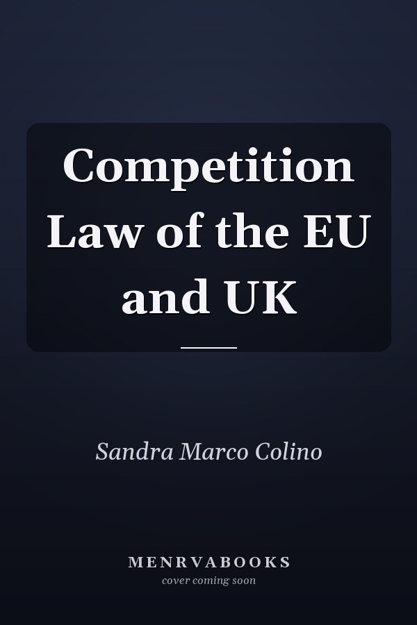 Competition Law of the EU and UK