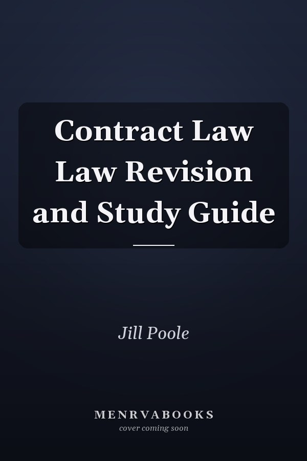 Contract Law Law Revision and Study Guide