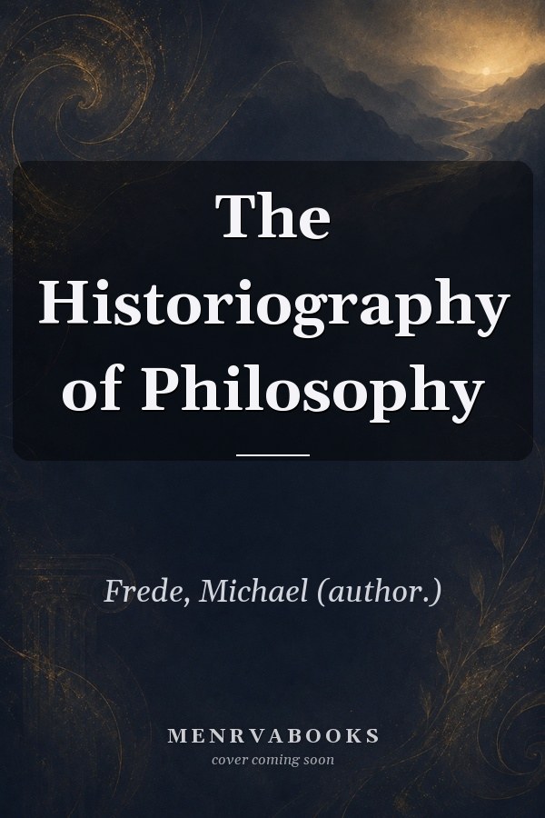 The Historiography of Philosophy