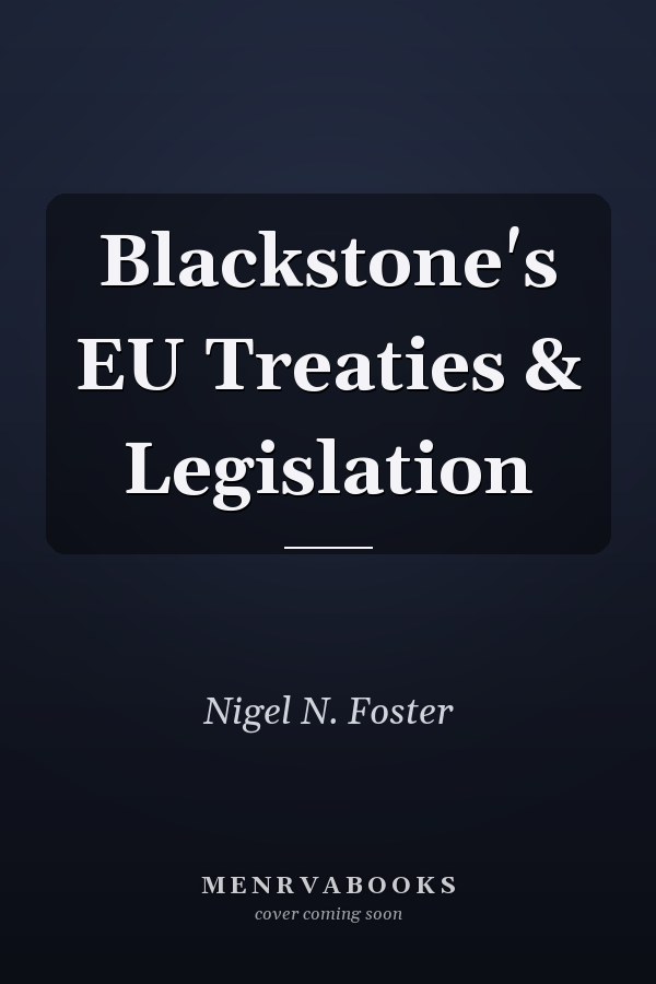 Blackstone's EU Treaties & Legislation