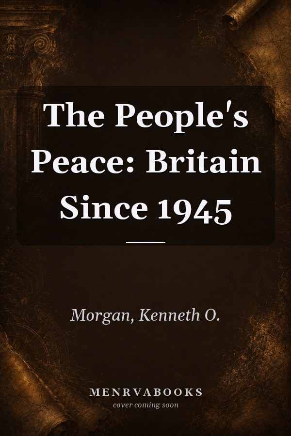 The People's Peace: Britain Since 1945