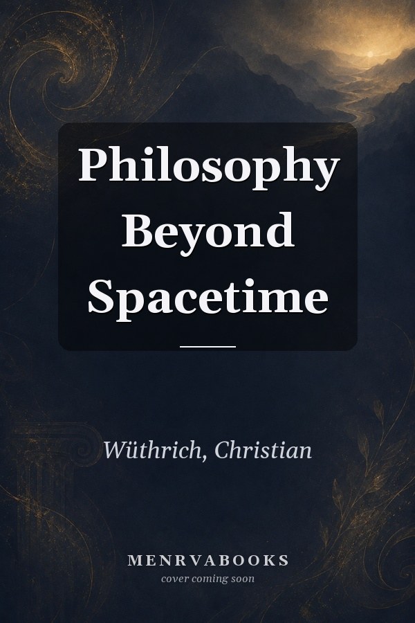 Philosophy Beyond Spacetime