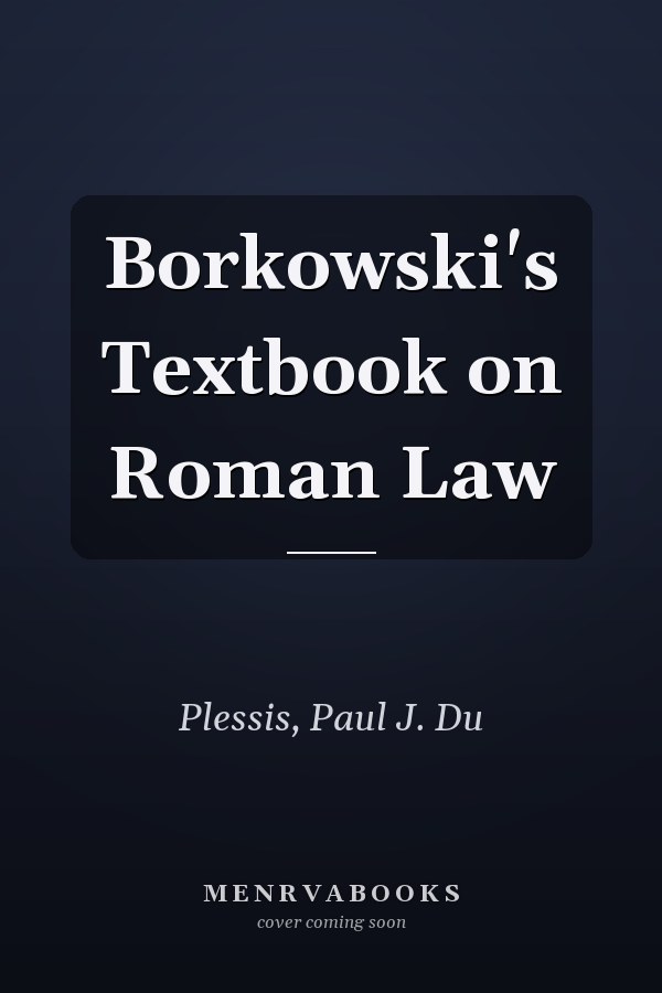 Borkowski's Textbook on Roman Law
