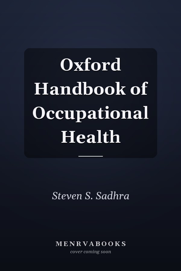 Oxford Handbook of Occupational Health