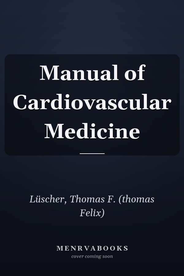 Manual of Cardiovascular Medicine