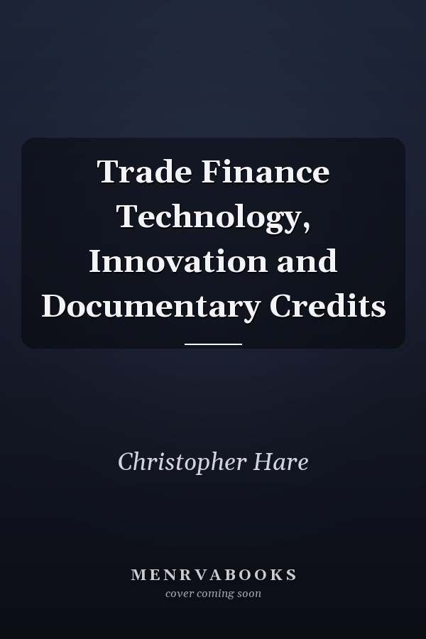 Trade Finance Technology, Innovation and Documentary Credits