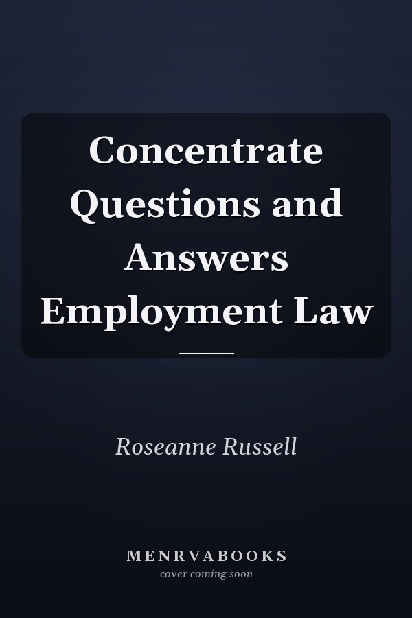 Concentrate Questions and Answers Employment Law