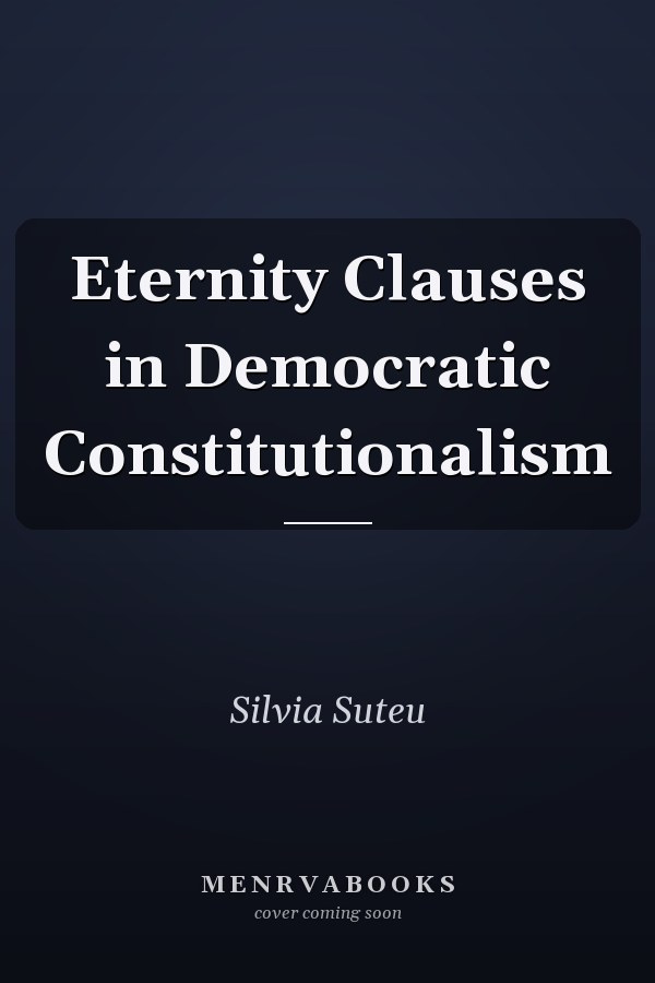 Eternity Clauses in Democratic Constitutionalism