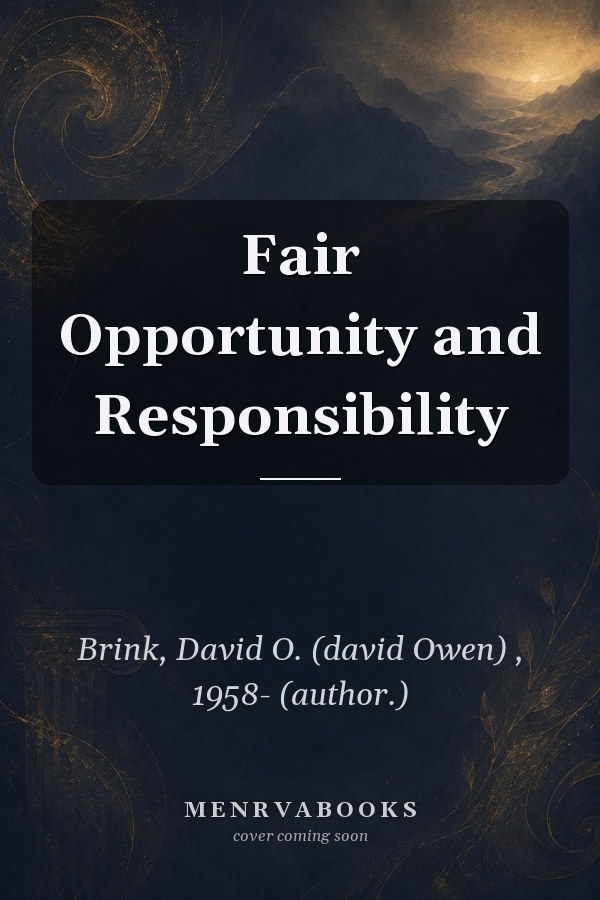 Fair Opportunity and Responsibility